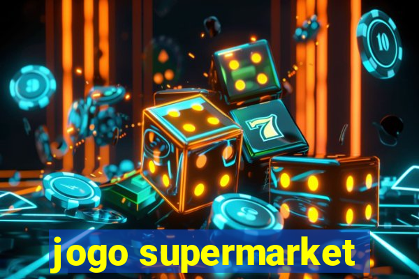 jogo supermarket